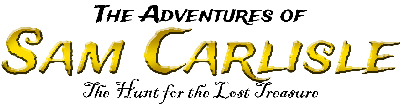 The Adventures of Sam Carlisle: The Hunt for the Lost Treasure